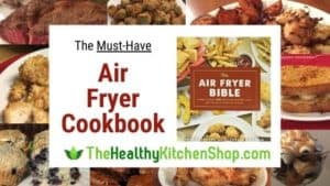 The Must-Have Air Fryer Cookbook