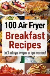 100 Air Fryer Breakfast Recipes