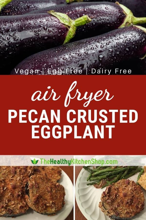 Air Fryer Recipe Pecan Crusted Eggplant