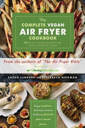 The Complete Vegan Air Fryer Cookbook 2019