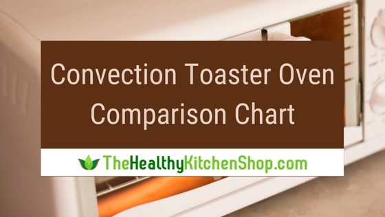 Convection Toaster Oven Comparison Chart