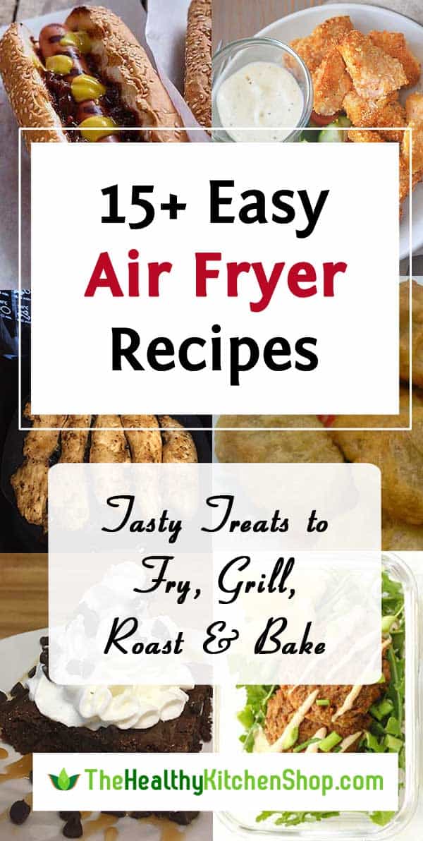 15+ Easy Air Fryer Recipes to Fry, Grill, Roast & Bake