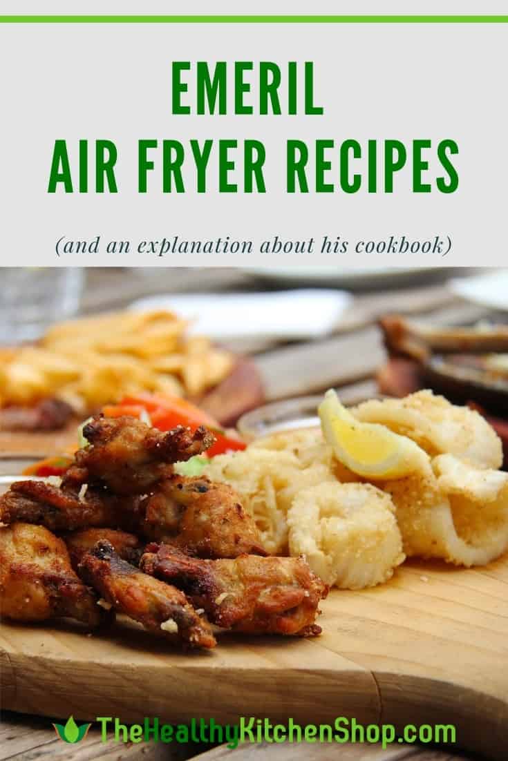 Emeril Air Fryer Recipes (and about his cookbook)
