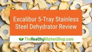Excalibur 5-Tray Stainless Steel Dehydrator Review