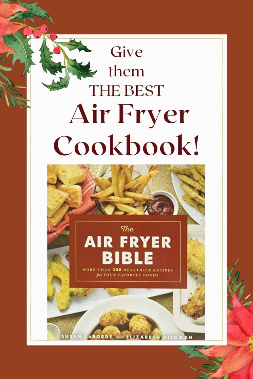 Give Them the Best Air Fryer Cookbook - The Air Fryer Bible