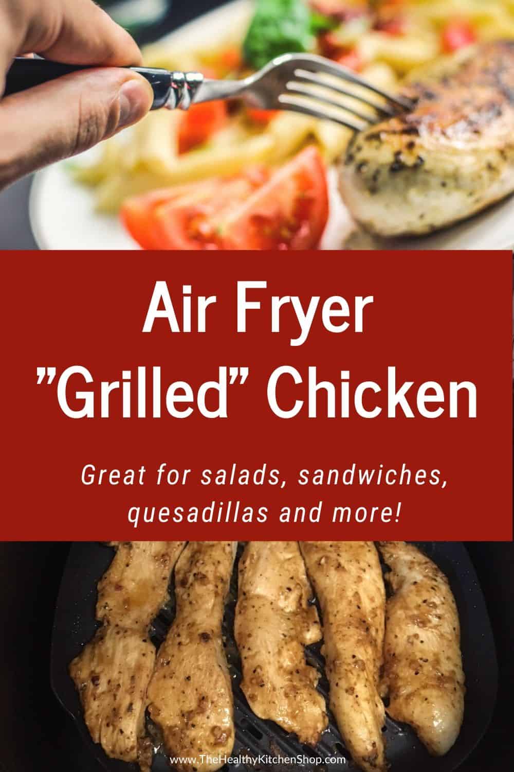 Air Fryer Grilled Chicken - TheHealthyKitchenShop.com