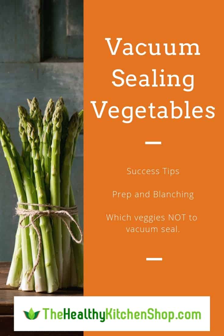 Vacuum Sealing Vegetables - Fast Food Made Healthy!